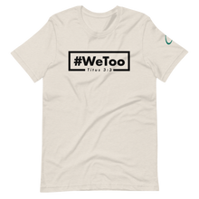 Load image into Gallery viewer, CrossWay #WeToo Unisex t-shirt